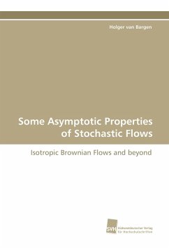 Some Asymptotic Properties of Stochastic Flows - Bargen, Holger van