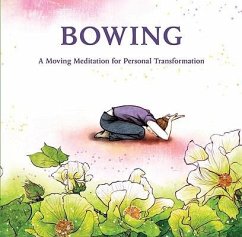 Bowing: A Moving Meditation for Personal Transformation - Education, Dahn Yoga