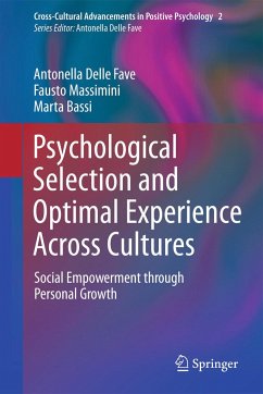 Psychological Selection and Optimal Experience Across Cultures - Delle Fave, Antonella;Massimini, Fausto;Bassi, Marta