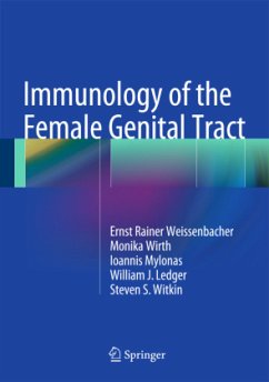 Immunology of the Female Genital Tract - Weissenbacher, Ernst Rainer;Wirth, Monika;Mylonas, Ioannis