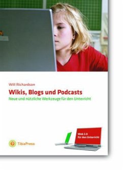 Wikis, Blogs und Podcasts - Richardson, Will