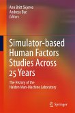 Simulator-Based Human Factors Studies Across 25 Years