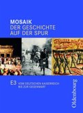 9./10. Schuljahr, Vom Deutschen Kaiserreich bis zur Gegenwart / Mosaik, Ausgabe E 3