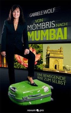 Von Mömbris nach Mumbai - Wolf, Gabriele