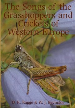 The Songs of the Grasshoppers and Crickets of Western Europe - Ragge, David R; Reynolds, W J