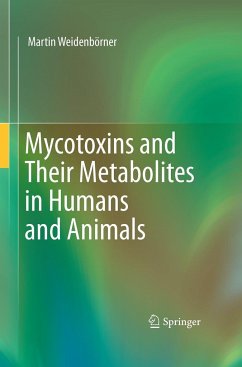 Mycotoxins and Their Metabolites in Humans and Animals - Weidenbörner, Martin