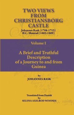 Two Views from Christiansborg Castle Vol I. A Brief and Truthful Description of a Journey to and from Guinea - Rask, Johannes