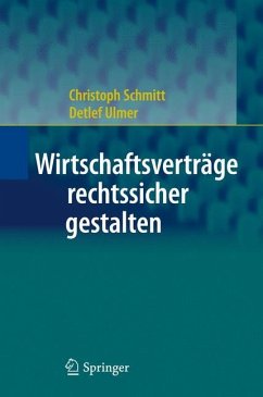 Wirtschaftsverträge rechtssicher gestalten - Schmitt, Christoph;Ulmer, Detlef