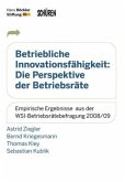 Betriebliche Innovationsfähigkeit: Die Perspektive der Betriebsräte