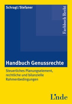 Handbuch Genussrechte : Steuerliches Planungselement, rechtliche und bilanzielle Rahmenbedingungen. Fachbuch Recht
