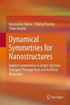 Dynamical Symmetries for Nanostructures - Kikoin, Konstantin;Kiselev, Mikhail;Avishai, Yshai