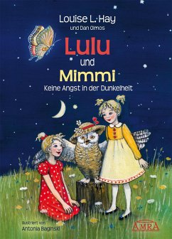 Lulu und Mimmi. Keine Angst in der Dunkelheit - Hay, Louise L.