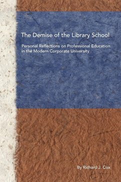 The Demise of the Library School - Cox, Richard J.