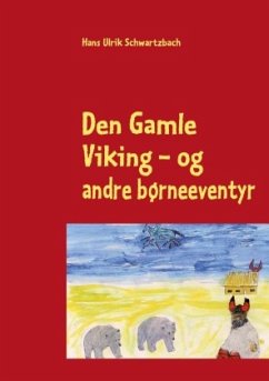 Den Gamle Viking - Schwartzbach, Hans Ulrik