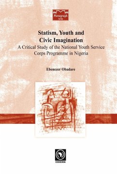 Statism, Youth and Civic Imagination. A Critical Study of the National Youth Service Corps Programme in Nigeria