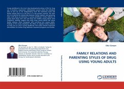 FAMILY RELATIONS AND PARENTING STYLES OF DRUG USING YOUNG ADULTS - Güre en, Ülkü