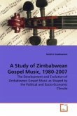 A Study of Zimbabwean Gospel Music, 1980-2007