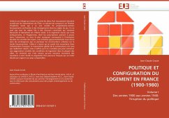 POLITIQUE ET CONFIGURATION DU LOGEMENT EN FRANCE (1900-1980) - Croizé, Jean-Claude