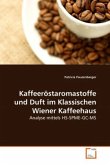 Kaffeeröstaromastoffe und Duft im Klassischen Wiener Kaffeehaus