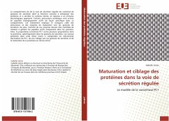 Maturation et ciblage des protéines dans la voie de sécrétion régulée - Jutras, Isabelle