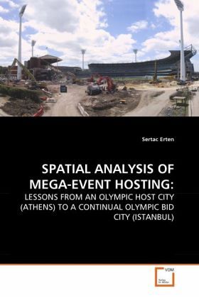 SPATIAL ANALYSIS OF MEGA-EVENT HOSTING: SPATIAL ANALYSIS OF MEGA-EVENT HOSTING: