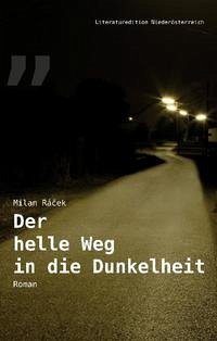 Der helle Weg in die Dunkelheit - Racek, Milan