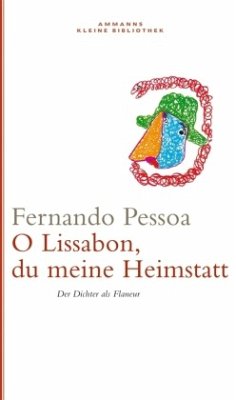 O Lissabon, du meine Heimstatt - Pessoa, Fernando