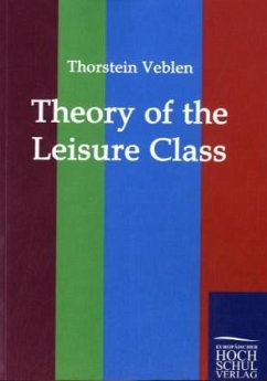 Theory of the Leisure Class - Veblen, Thorstein
