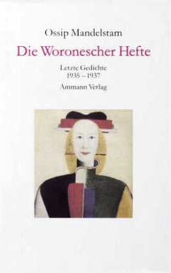 Die Woronescher Hefte - Mandelstam, Ossip