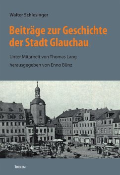 Beiträge zur Geschichte der Stadt Glauchau - Walter Schlesinger