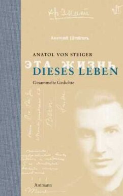 Dieses Leben - Steiger, Anatol von