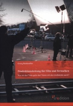 Produktionsleitung für Film und Fernsehen - 2. Auflage - Bonhoeffer, Georg