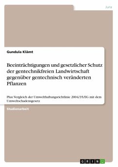 Cover Beeinträchtigungen und gesetzlicher Schutz der gentechnikfreien Landwirtschaft gegenüber gentechnisch veränderten Pflanzen