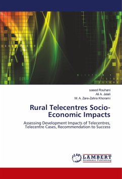 Rural Telecentres Socio-Economic Impacts - Rouhani, saeed;Jalali, Ali A.;A. Zare-Zahra Khorami, M.