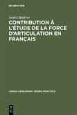 Contribution à l'étude de la force d'articulation en français