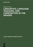 Linguistics, language teaching, and composition in the grades