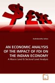 AN ECONOMIC ANALYSIS OF THE IMPACT OF FDI ON THE INDIAN ECONOMY