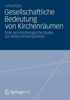 Gesellschaftliche Bedeutung von Kirchenräumen - Körs, Anna