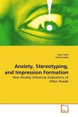 Anxiety, Stereotyping, and Impression Formation