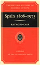 Spain, 1808-1975 - Carr, Raymond