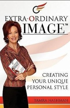 Extra-Ordinary Image- Creating Your Unique Personal Style - Nashman, Tamra
