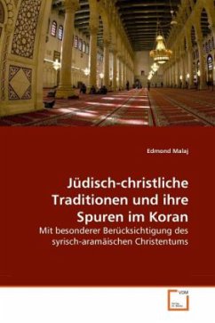 Jüdisch-christliche Traditionen und ihre Spuren im Koran - Malaj, Edmond