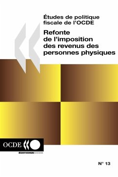 Etudes de Politique Fiscale de L'Ocde Refonte de L'Imposition Des Revenus Des Personnes Physiques - Oecd Publishing, Publishing