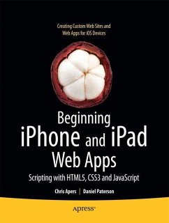 Beginning iPhone and iPad Web Apps - Apers, Chris;Paterson, Daniel