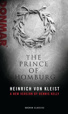 Prince of Homburg - Kleist, Heinrich Von