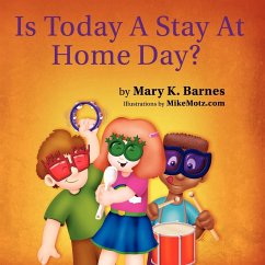 Is Today A Stay At Home Day? - Barnes, Mary K.
