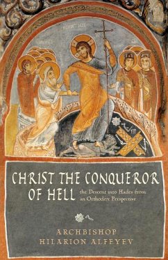 Christ the Conqueror of Hell - Alfeyev, Bishop Hilarion