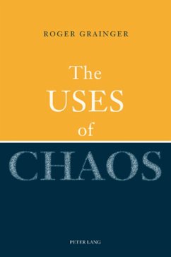 The Uses of Chaos - Grainger, Roger