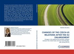 CHANGES OF THE CZECH-US RELATIONS AFTER THE EU ENLARGEMENT - Chrustova, Marketa