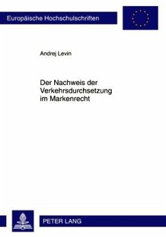 Der Nachweis der Verkehrsdurchsetzung im Markenrecht - Levin, Andrej